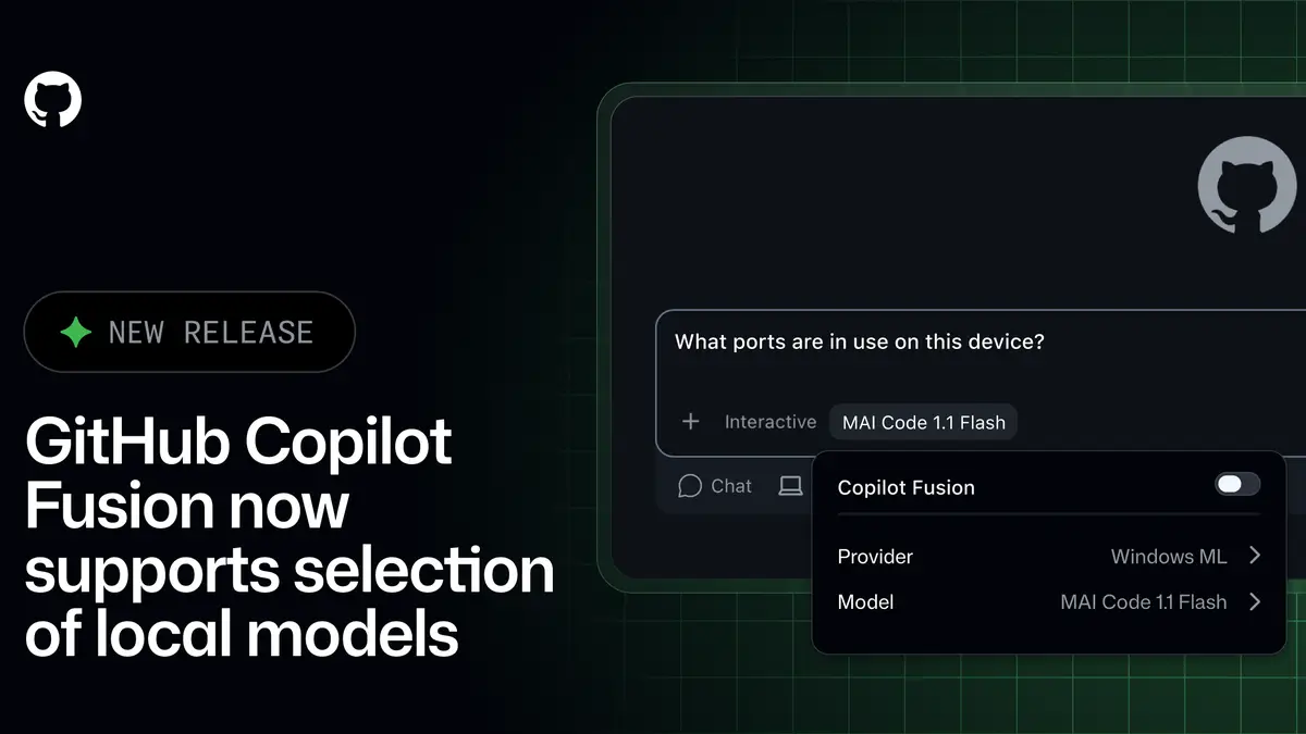 GitHub Copilot Fusion（フュージョン）、端末内のローカルモデルとクラウドを自動で使い分ける実験的プレビュー──CLI・Copilotアプリ・VS Codeで、WindowsはMAI Code 1.1 Flashを管理付きでダウンロード