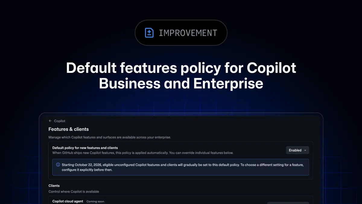 GitHub Copilot（コパイロット）、未設定の機能に「全体の既定ポリシー」を10月22日から順次適用──Business・Enterpriseの管理者が確認する場所