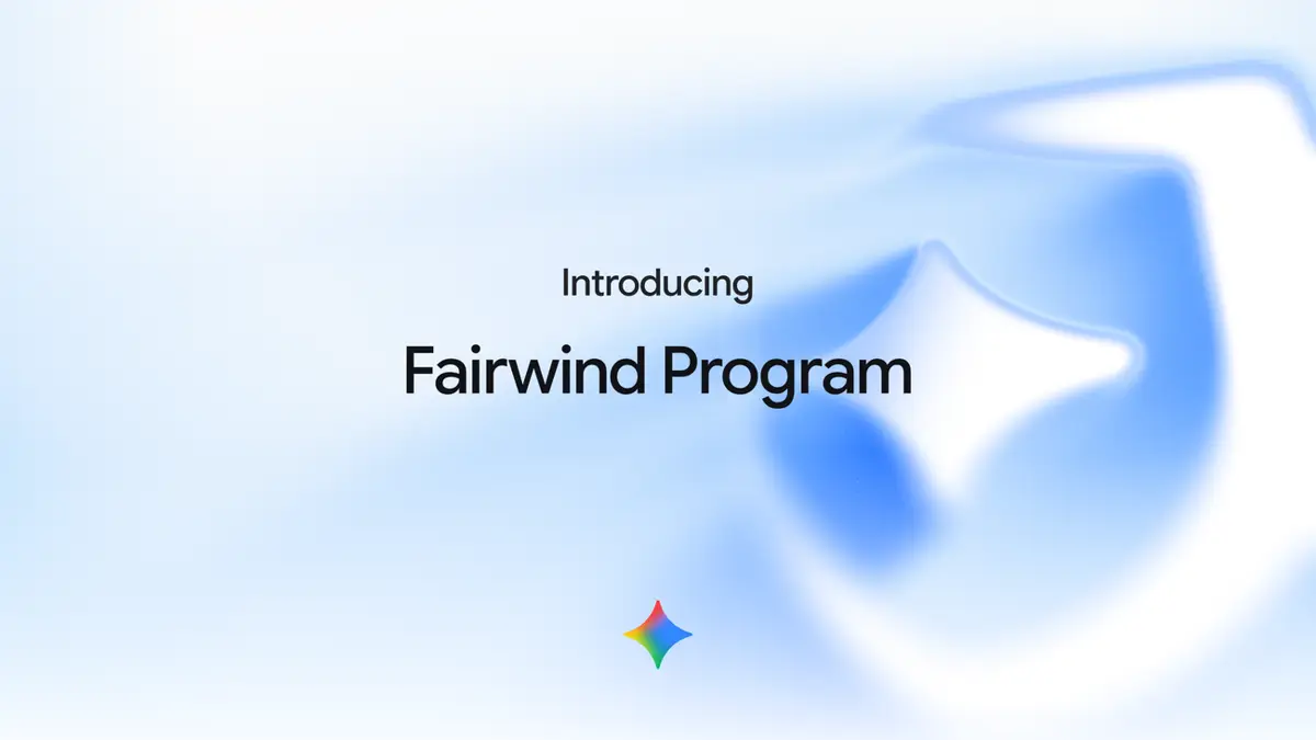 Google「Fairwind Program」──Gemini 3.8 Flash CyberとCodeMenderを政府・重要インフラ・基盤ソフトの「信頼できる防御側」に限定提供。参加は650超、社内のセキュリティ・インシデント対応・侵入テストの担当者に限りMFA必須。Google.orgのサイバー資金は累計1億ドル超、米国35のサイバークリニックに3,600万ドル
