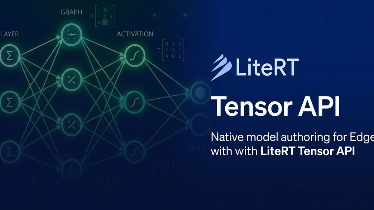 Google、オンデバイスAI用LiteRT(ライトアールティー)にC++でモデルを組み立てる「Tensor API(テンソルAPI)」──SAM 2はMacBook ProでApple MLX比約1.5倍と同社