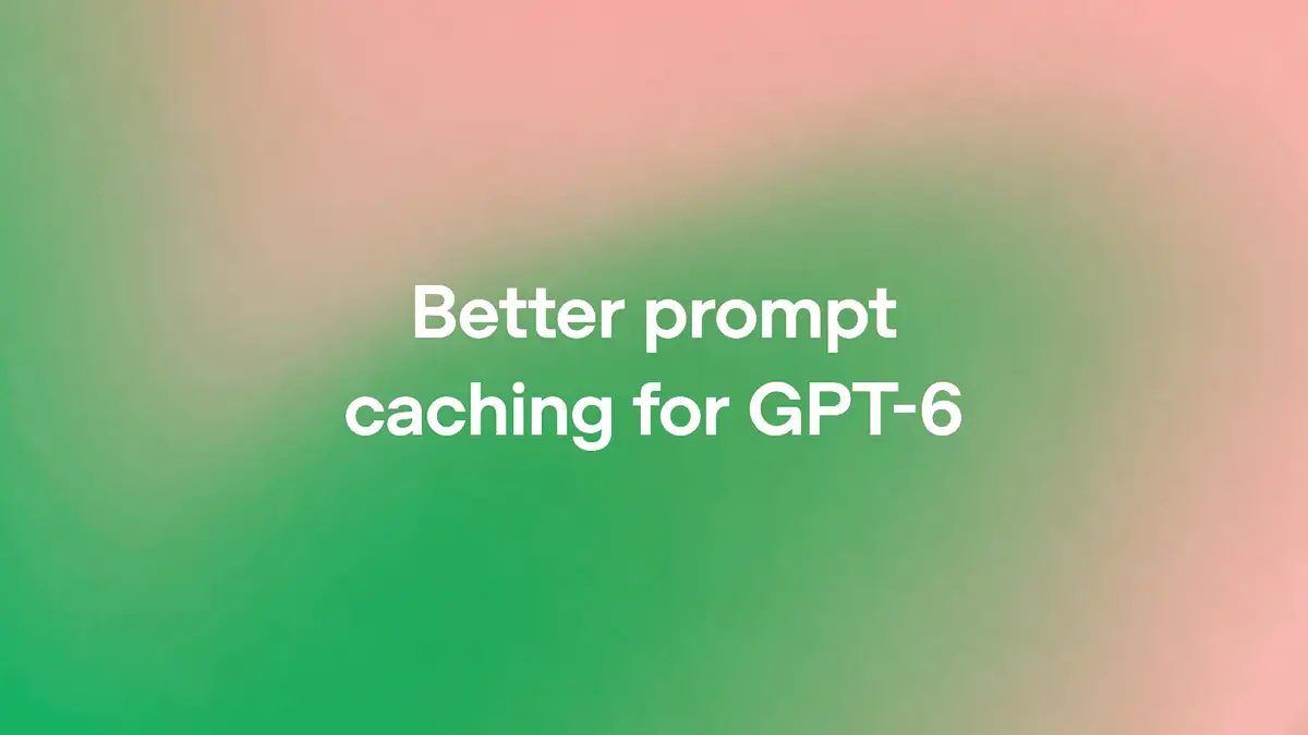 GPT-6のプロンプトキャッシュ改善を読む──割引90%・書き込み1.25倍・TTL30分はGPT-5.6と同じ、ダッシュボードと診断ツールは8〜9月に公開済み、発表前日のガイドに無かったのはプリウォーム