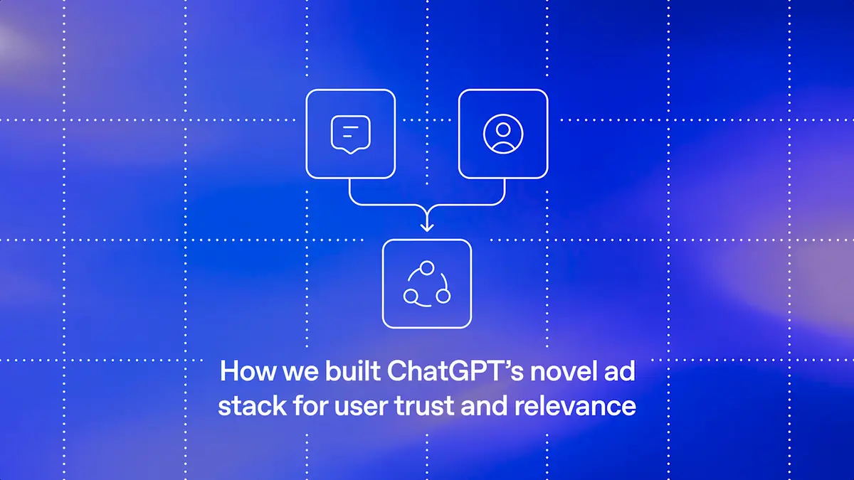 OpenAI、ChatGPTの広告配信の仕組みを公開──専用に追加学習したLLMが候補の取得・ランキング・オークションを呼び出し、回答とは別サービスで動く